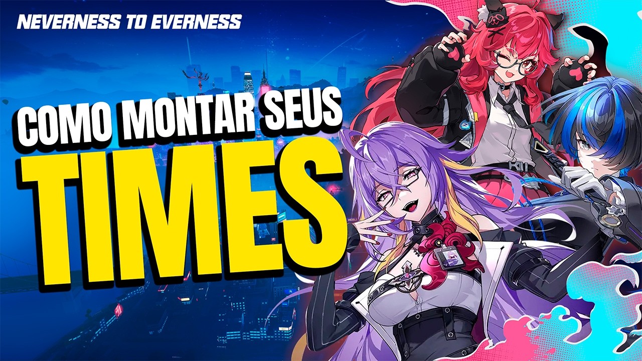 COMO MONTAR TIMES EM NEVERNESS TO EVERNESS - SINERGIA E 
