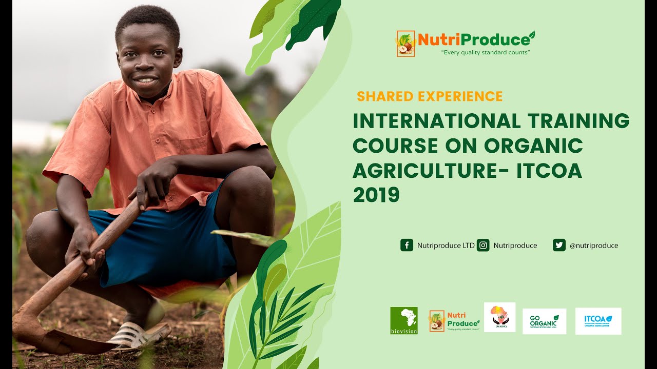 Agroecology Works | International Training Course on Organic Agriculture (ITCOA)2019