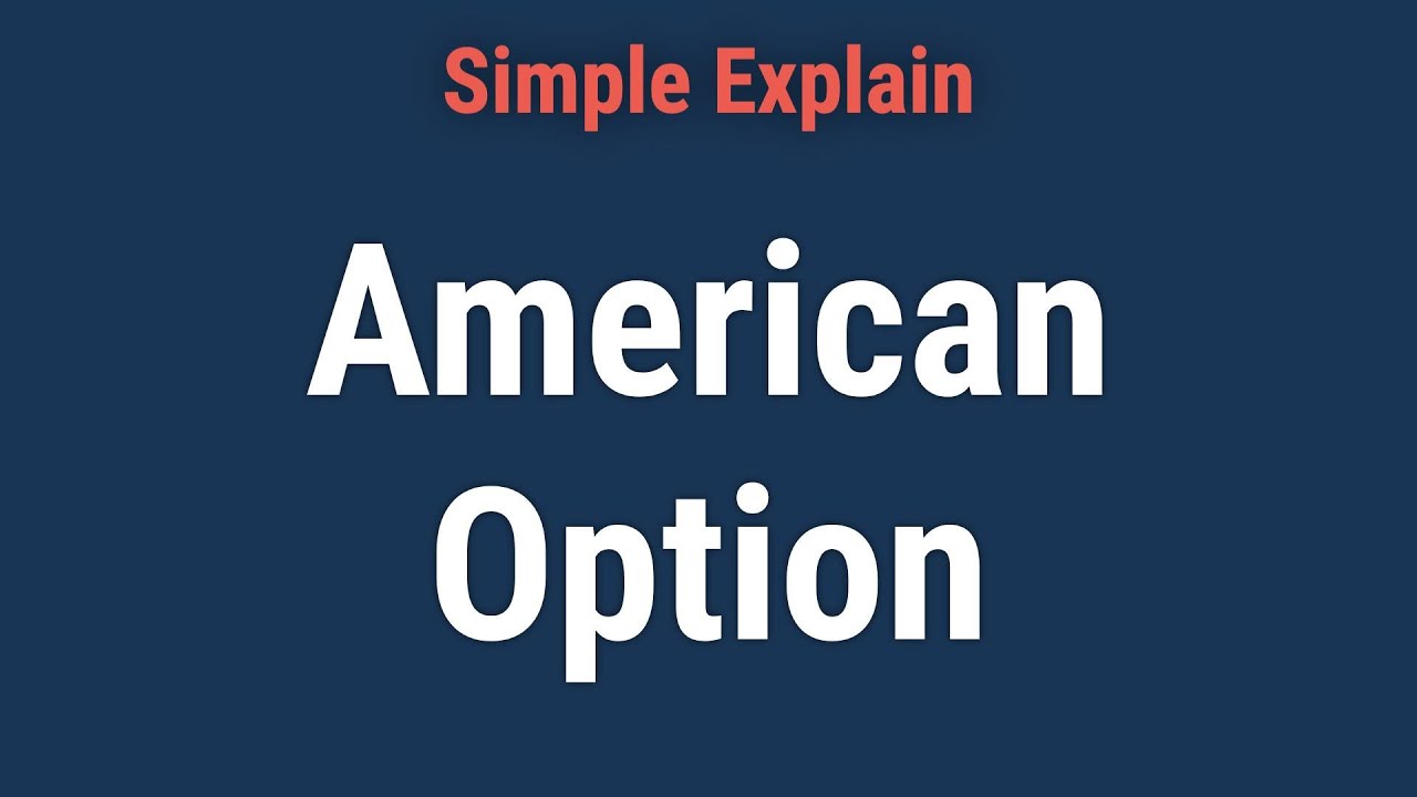 What Is an American Option and How Does It Work?