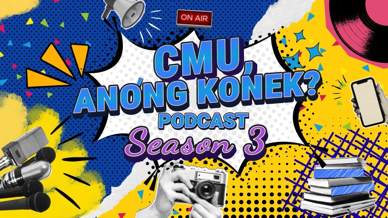 CMU, ANO’NG KONEK? PODCAST SEASON 3 EPISODE 4 | “WHAT’S ON YOUR MIND?” 💬🎙️