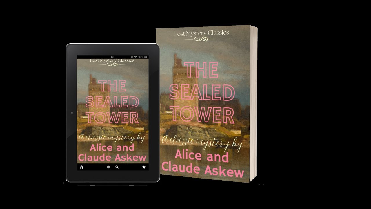 The Sealed Tower, by Alice and Claude Askew, 1907