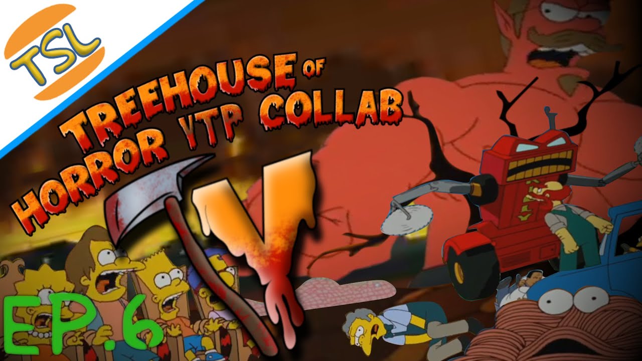 The Treehouse of Horror YTP Collab IV - Episode 6/8 (Haunted (s)H(r)eck-zbin House-tel of Horror)