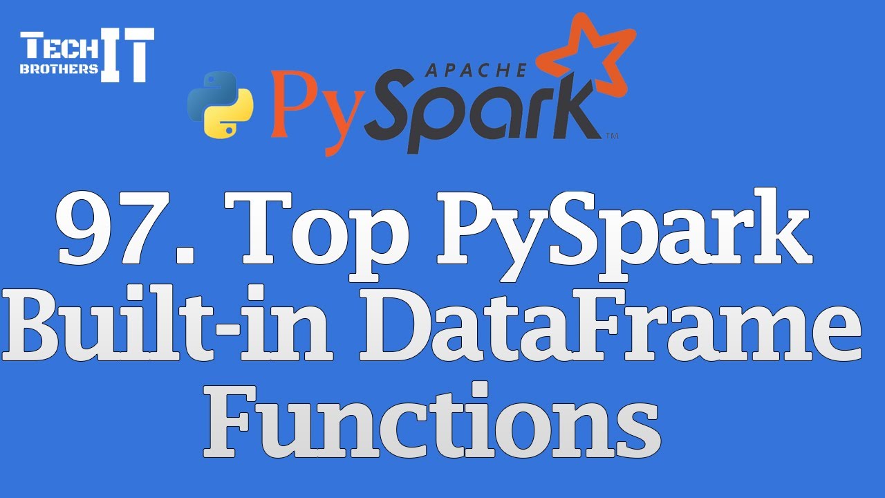 Top PySpark Built-in DataFrame Functions Explained | col(), lit(), when(), expr(), rand() & More