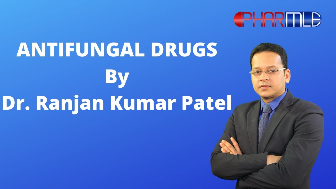 Antifungal Drugs Concepts of pharmacology for USMLE/NEET/FMGE/PLAB