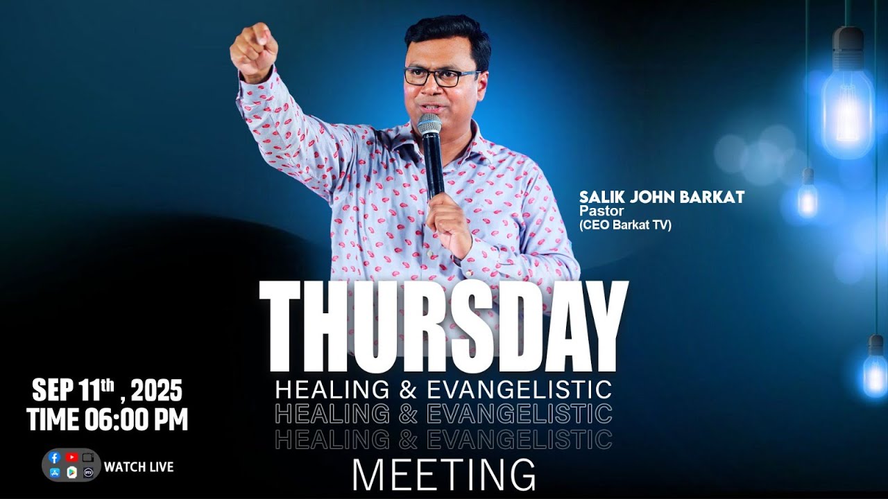 🔴🅻🅸🆅🅴 𝐓𝐡𝐮𝐫𝐬𝐝𝐚𝐲 𝐄𝐯𝐚𝐧𝐠𝐞𝐥𝐢𝐬𝐭𝐢𝐜 𝐚𝐧𝐝 𝐇𝐞𝐚𝐥𝐢𝐧𝐠 𝐌𝐞𝐞𝐭𝐢𝐧𝐠 | 𝐁𝐚𝐫𝐤𝐚𝐭 𝐓𝐕 𝐏𝐚𝐤𝐢𝐬𝐭𝐚𝐧 | 𝟏𝟏  𝑺𝒆𝒑𝒕𝒆𝒎𝒃𝒆𝒓 𝟐𝟎𝟐𝟓