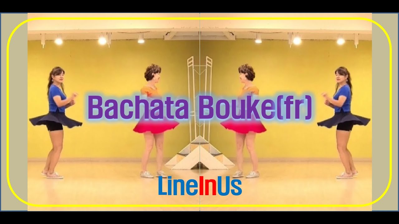 Bachata Bouke (fr) Line Dance (Dance & Count) [LineInUs]