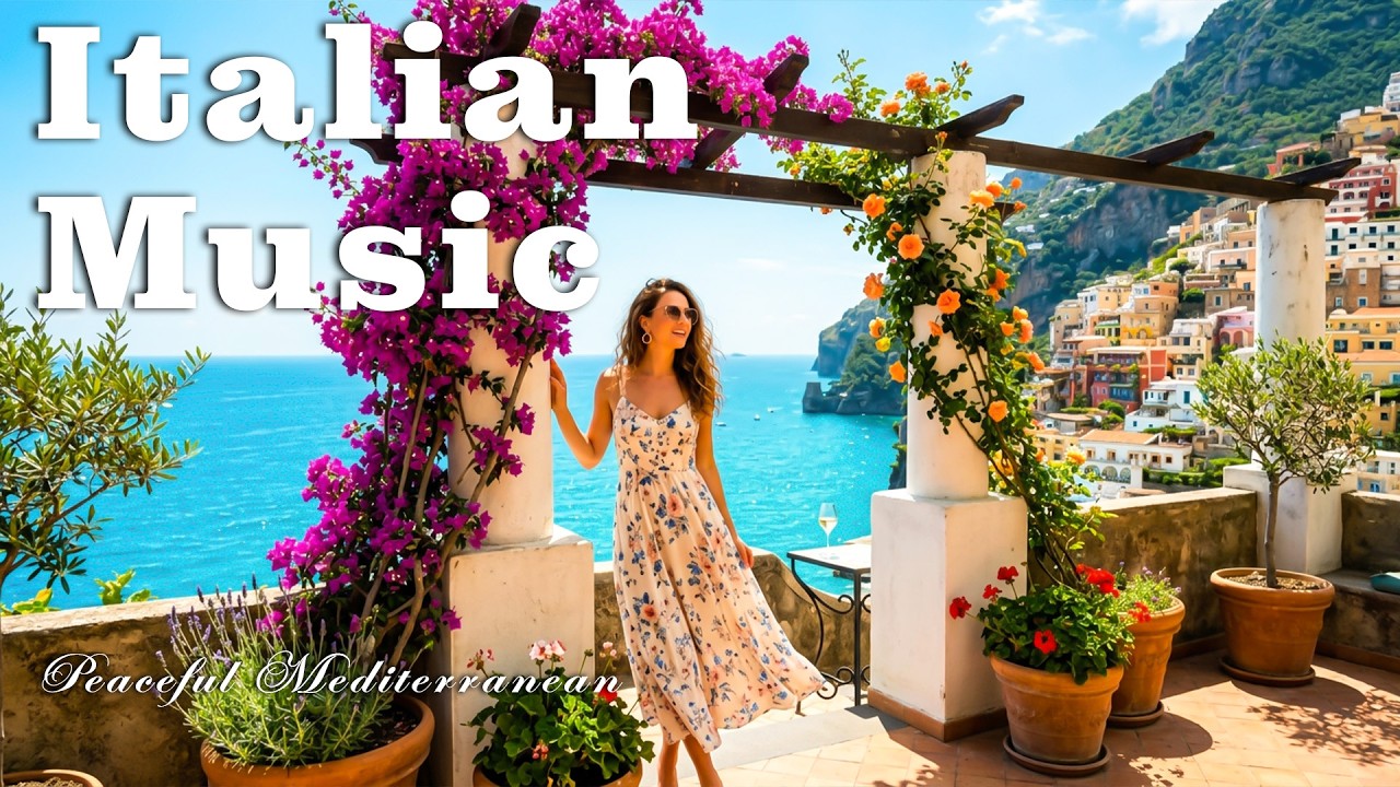 Italian Vibes & Mediterranean Music 🎶 Amalfi Coast & Lake Como Elegant Coastal Scenery 4K
