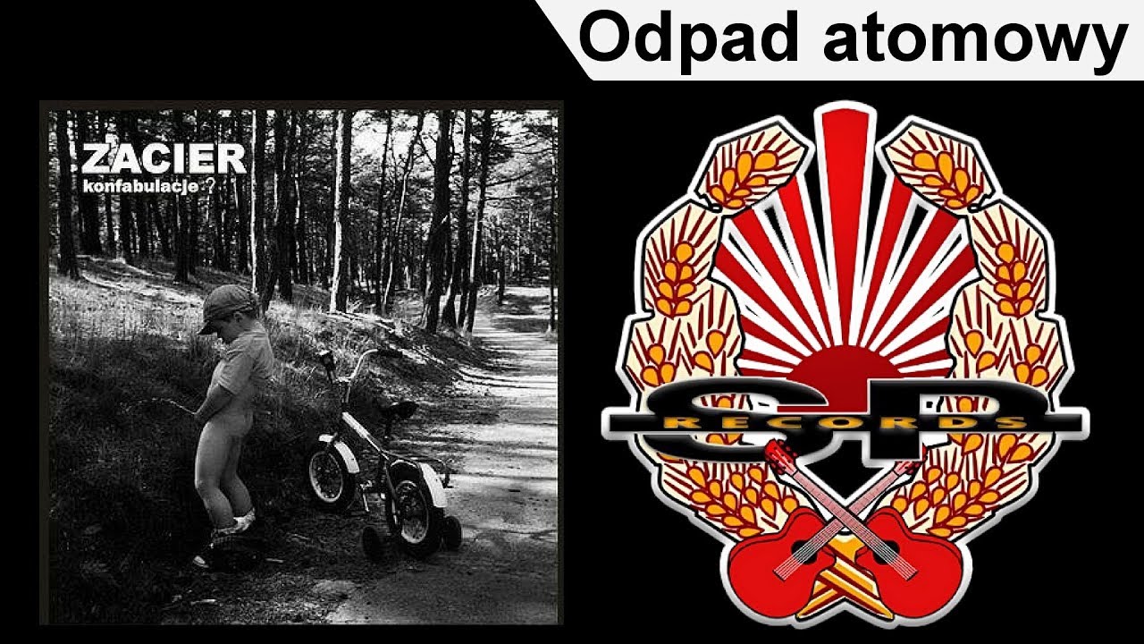 ZACIER - Odpad atomowy [OFFICIAL AUDIO]