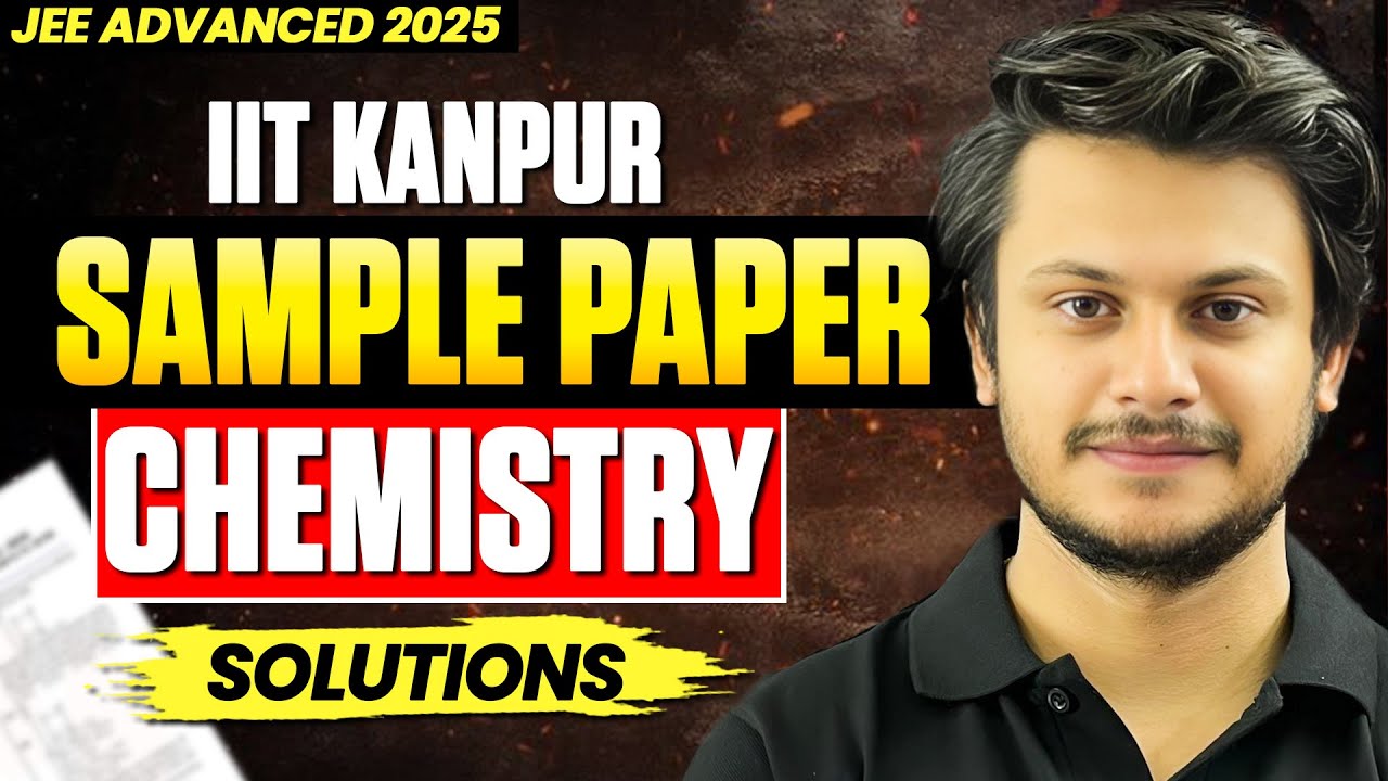 IIT Kanpur Sample Paper Solution for JEE Advanced 2025 | CHEMIIT Vishal Singh