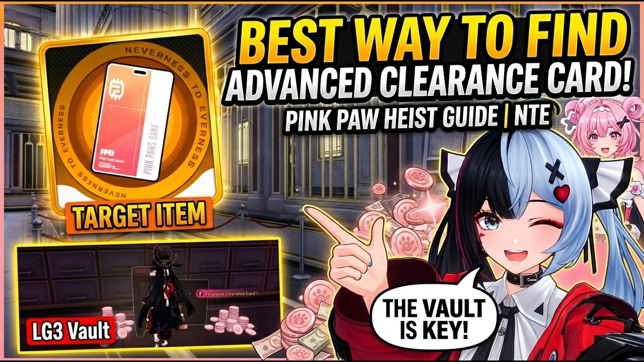 Best Way to Get Advanced Clearance Card | Pink Paw Heist Guide | NTE
