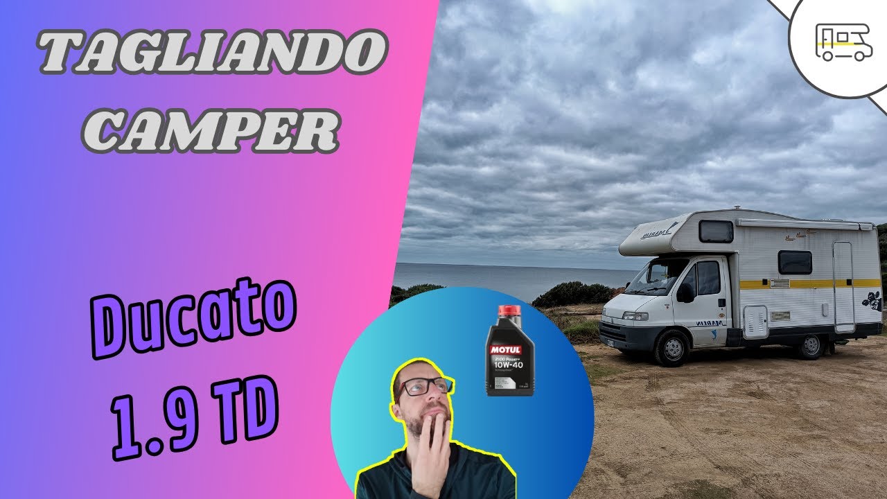 Tagliando camper - Fiat Ducato 1.9 td - olio e filtri