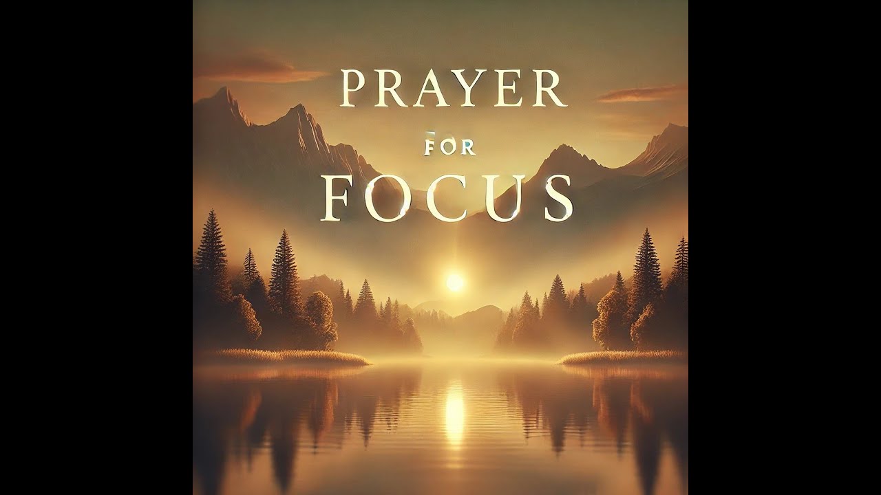 Prayers for Focus