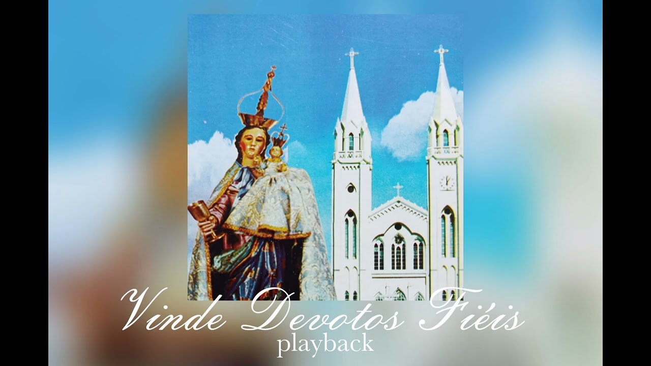 Vinde devotos fiéis (playback)