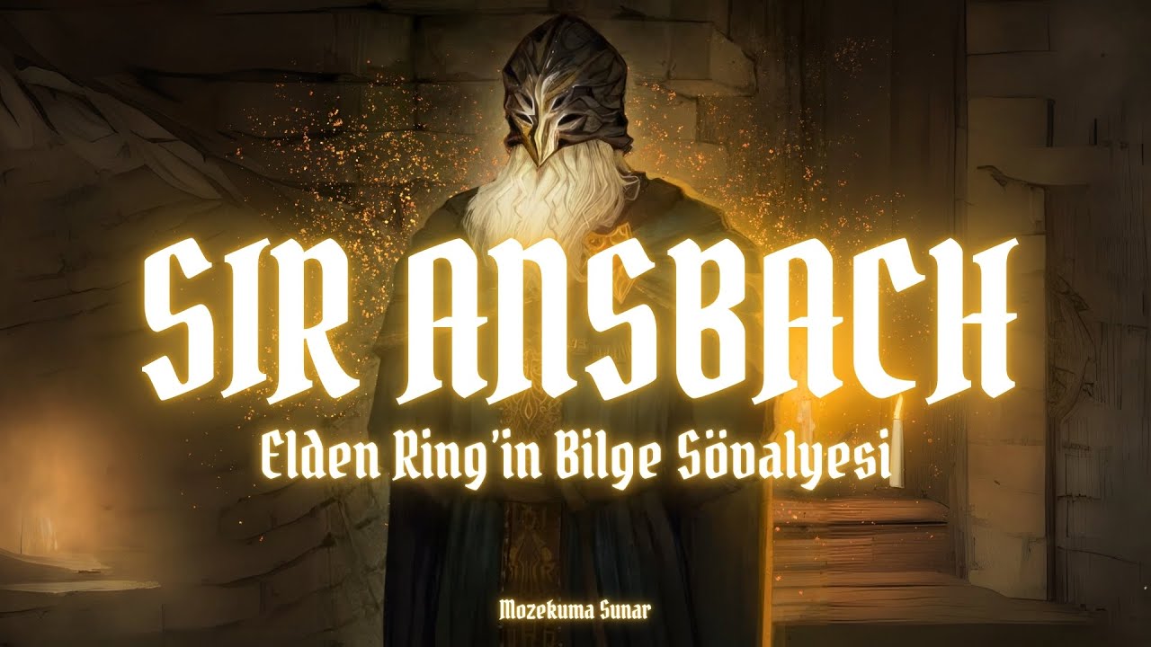 SIR ANSBACH - Elden Ring'in Bilge Şövalyesi