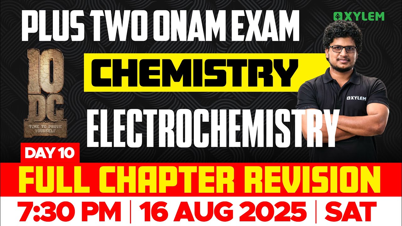 Plus Two Chemistry | Electrochemistry - Full Chapter Revision | Xylem Plus Two