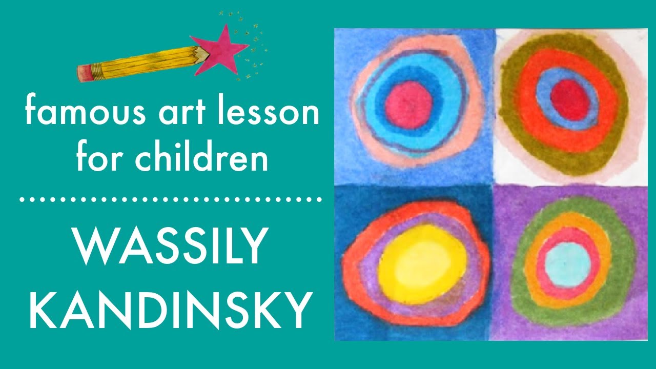 Kandinsky Circles Art Lesson For Children / ART LESSONS FOR KIDS