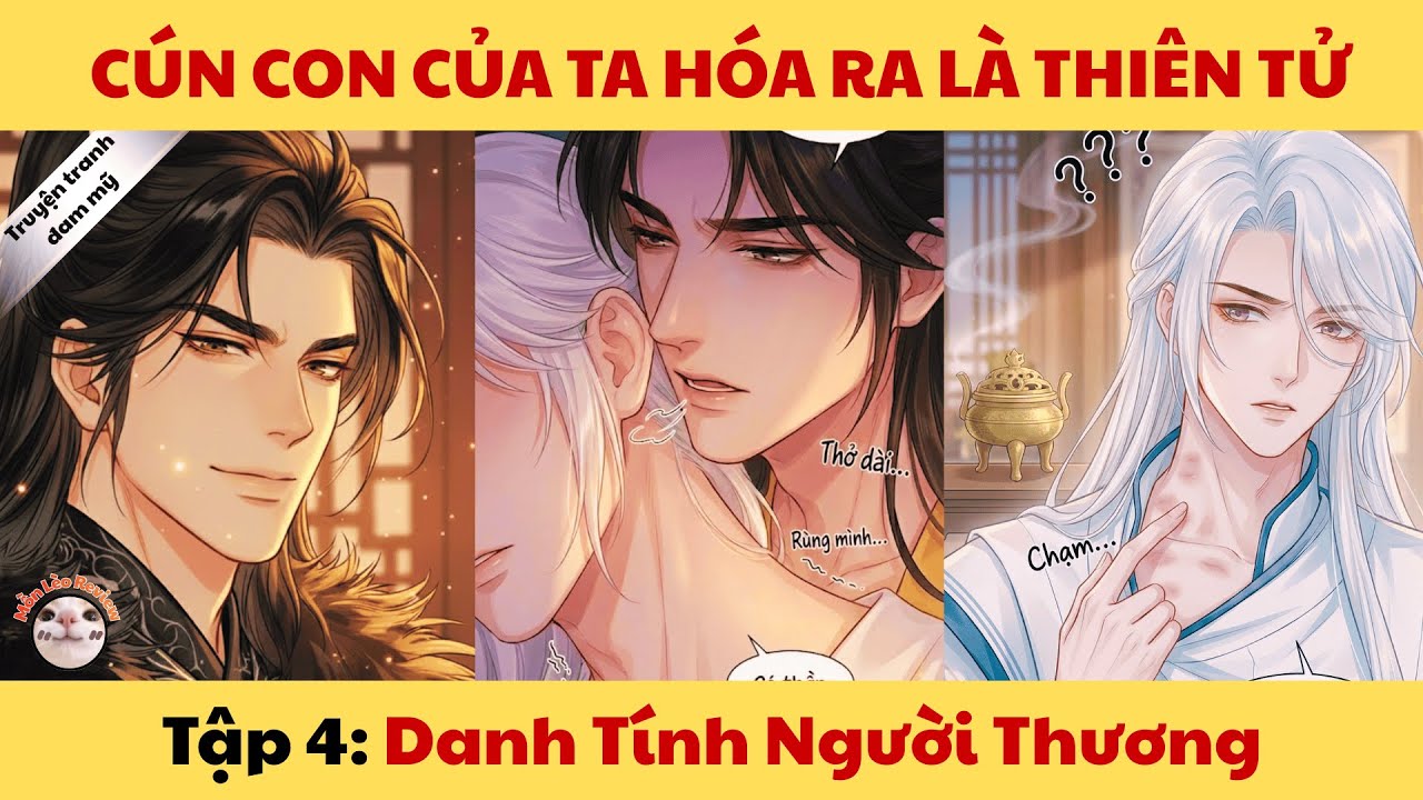 Cún Con Của Ta Hóa Ra Là Thiên Tử - Tập 4 - Mồn Lèo Review #bl #dammy #truyentranh #manhwa #manhua
