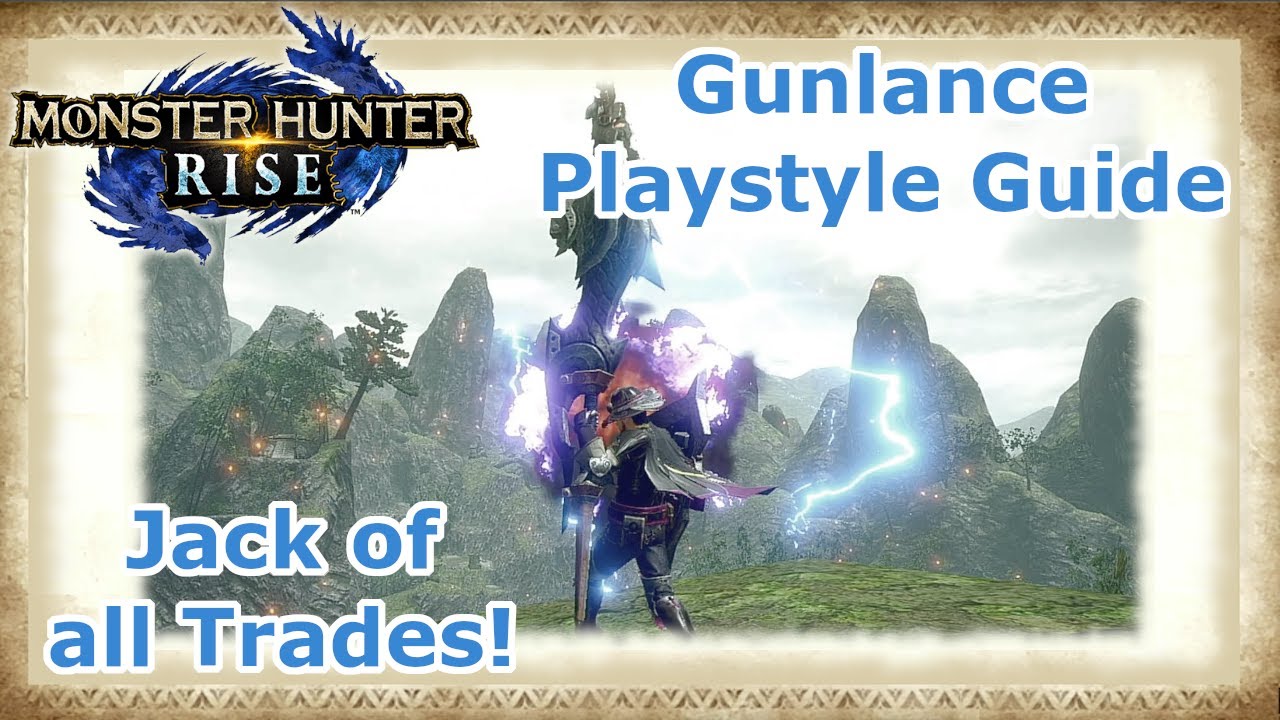 Monster Hunter Rise - Playstyle Guide: Long Shelling Gunlance