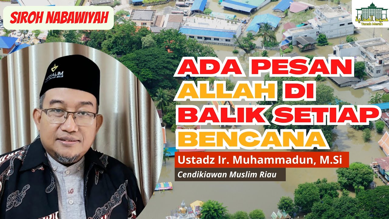 MEMETIK HIKMAH DARI BENCANA‼️| USTADZ Ir. H. MUHAMMADUN, M.Si | CENDIKIAWAN MUSLIM RIAU