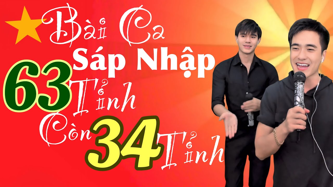 BÀI CA SÁP NHẬP 34 TỈNH THÀNH VIỆT NAM ||ĐƯỜNG HƯNG x ĐƯỜNG HOÀNG COVER || DUY HƯNG