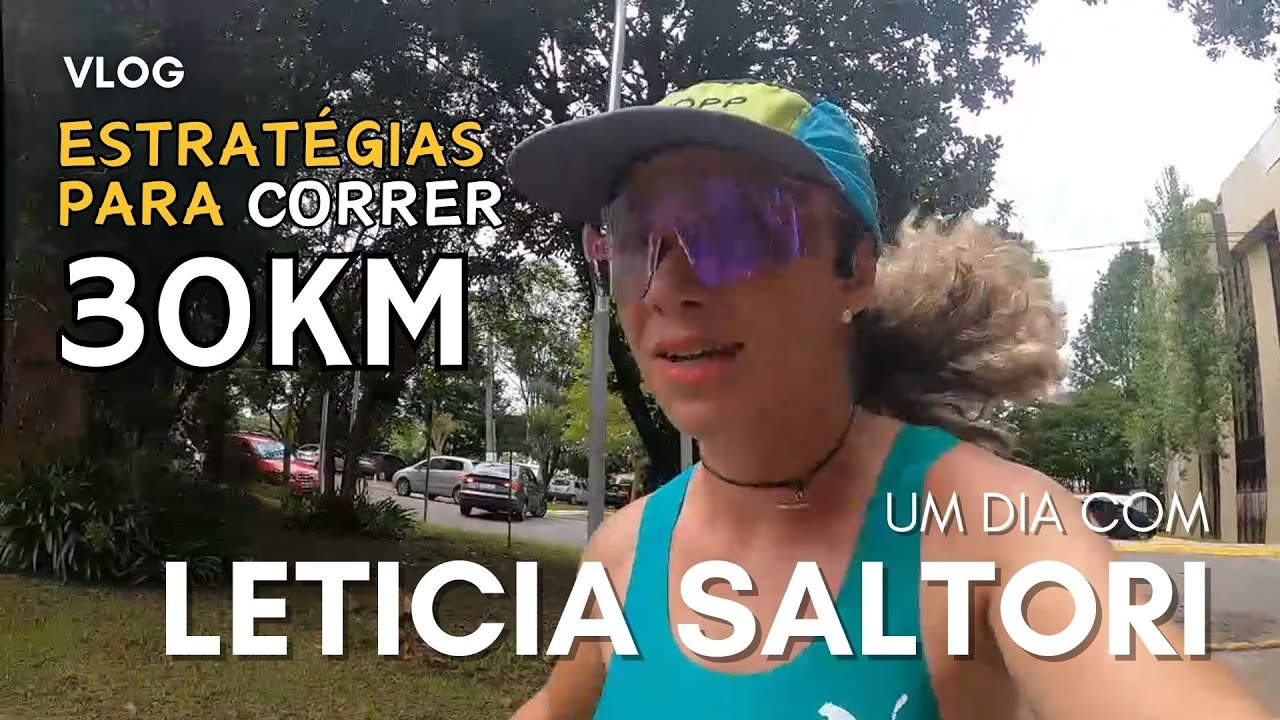 Um dia com Leticia Saltori - Estratégias para correr 30km (VLOG)