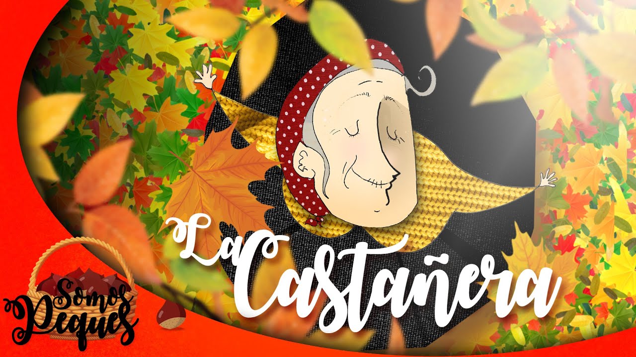 LA CASTAÑERA 🍁🌰 | ¡Disfrutemos juntos de la llegada del otoño! ♪♫♬ @somospeques4420