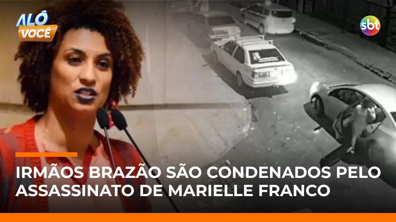 STF condena irmãos Brazão a 76 anos de prisão por mandar matar Marielle e Anderson | #AloVoce