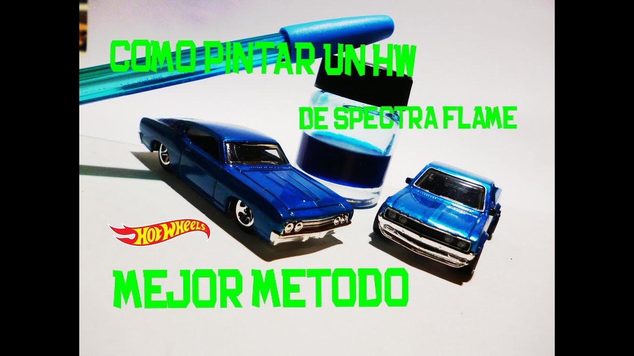 ¿COMO PINTAR UN HOT WHEELS AL METODO SPECTRA FLAME? (METODO MAS EFECTIVO) TUTORIAL EN ESPAÑOL :D!!!