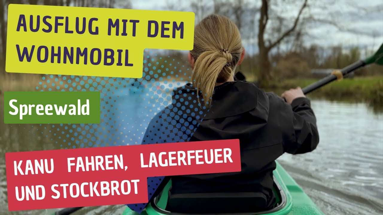 Spreewald Kurz Urlaub. Mit Kanu Fahrt, Lagerfeuer und Stockbrot.