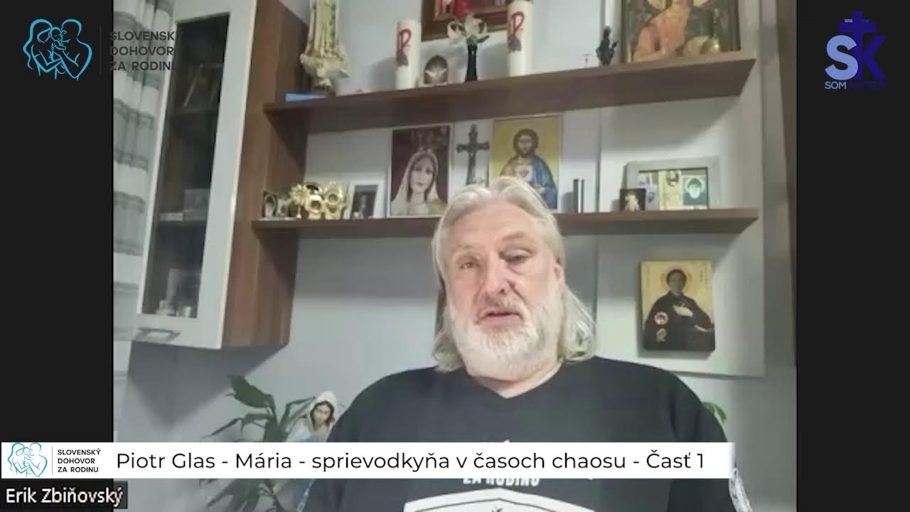 Online vo svete_Piotr Glas - Mária - sprievodkyňa v časoch chaosu - Časť 1