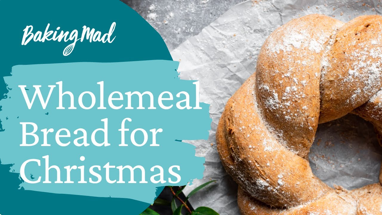 Easy Wholemeal Bread Recipe for Christmas | Baking Mad