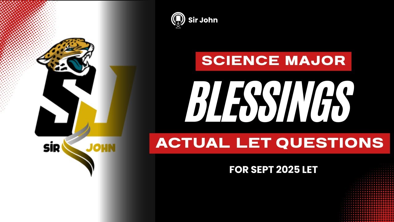 BLESSINGS FOR SEPT 2025 LET Actual LET Questions
