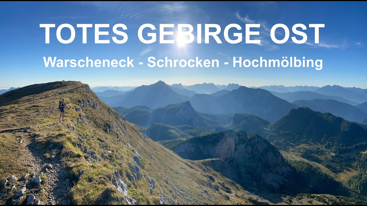 Totes Gebirge Ost - Warscheneck, Schrocken, Hochm&ouml;lbing