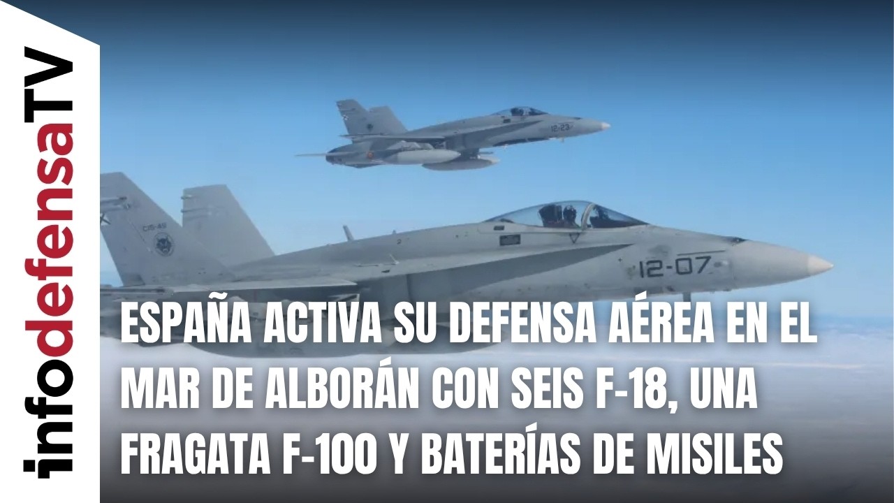 Espa&ntilde;a activa su defensa a&eacute;rea con seis F-18, una fragata F-100 y bater&iacute;as de misiles