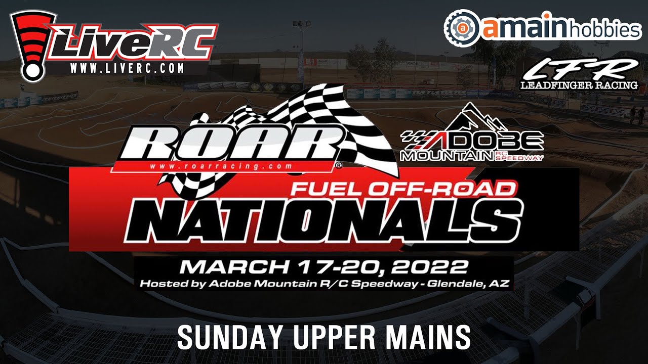 2022 ROAR Nitro Off-Road Nationals - Sunday Upper Mains