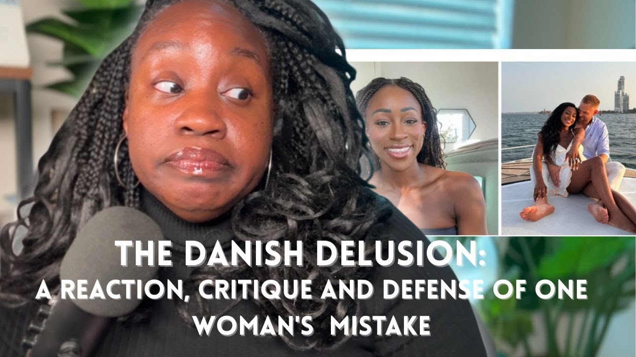 The Danish Delusion? (A Reaction, Critique and Defense of a Woman's Mistake)