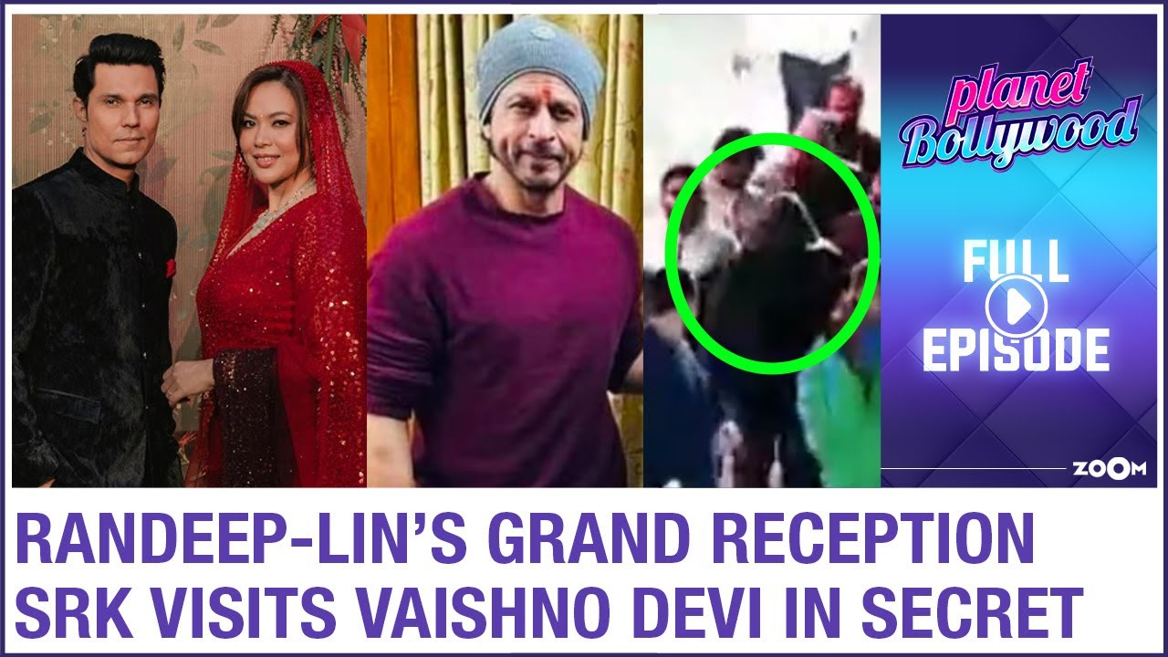 INSIDE Randeep Hooda & Lin Laishram’s grand reception | Shah Rukh Khan’s Vaisno Devi visit go VIRAL