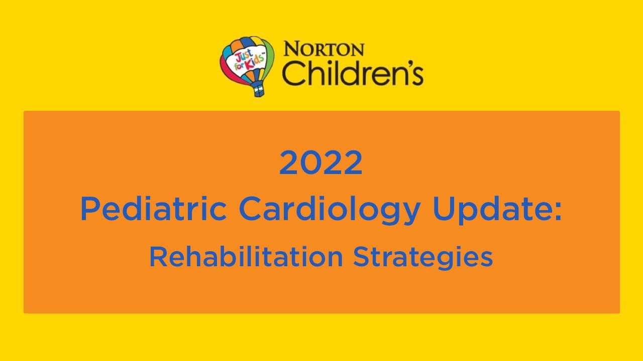 2022 Pediatric Cardiology Update: &ldquo;Rehabilitation Strategies&rdquo;