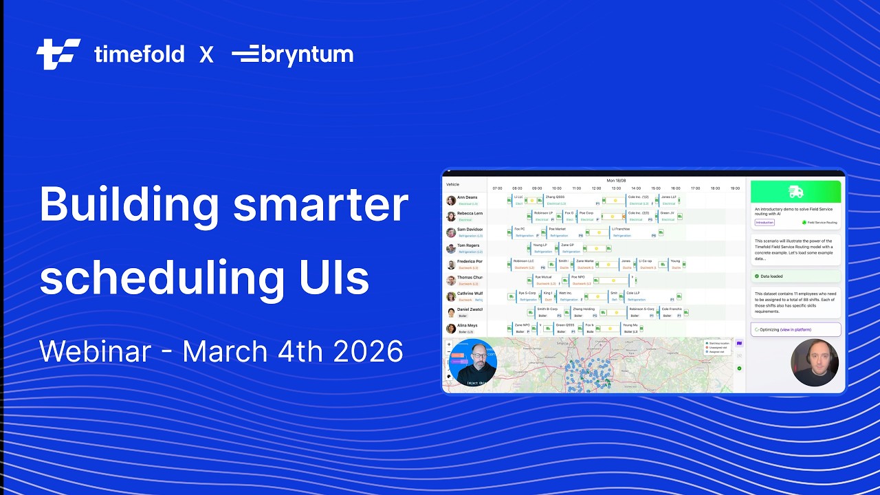 Webinar (March 4th, 2026): Building smarter scheduling UIs with Timefold and Bryntum