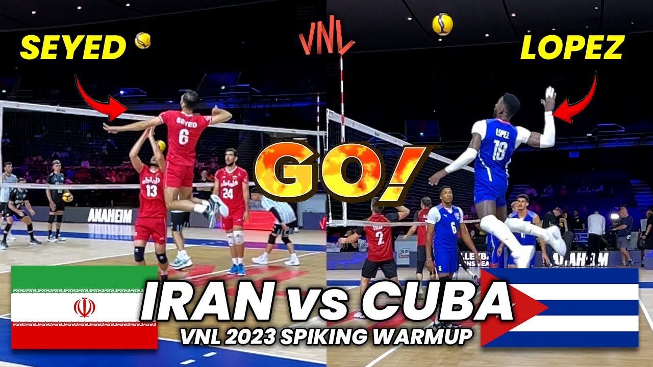 Iran vs Cuba | Seyed Mohammad vs Miguel López | Hitting Warmup (VNL 2023)