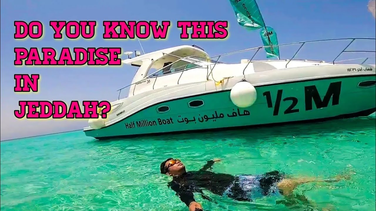 Bayada Jeddah Saudi Arabia - Half Million Boat - Maldives of Jeddah - Maldives of Saudi Arabia