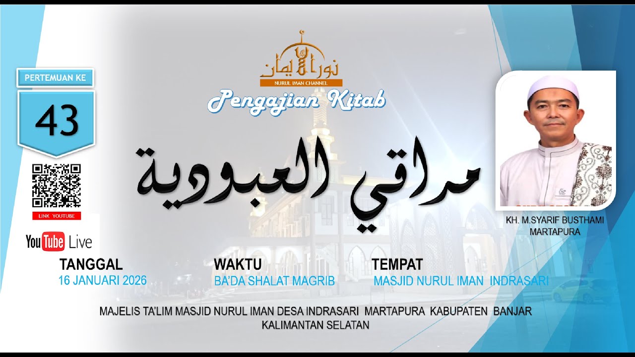 PERTEMUAN KE-43 PENGAJIAN KITAB MORAQIL UBUDIYAH  OLEH KH. M. SYARIF BUSTHOMI  (GURU OTON)