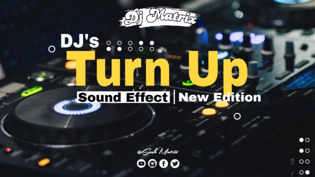 Dj's Turn Up Sound Effect Pack 2 | New Edition | With Download Link