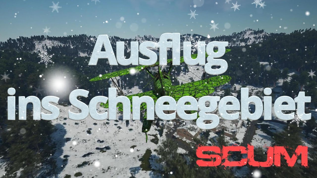 SCUM  - 🧟‍♂️ Ausflug ins Schneegebiet - Teil 1