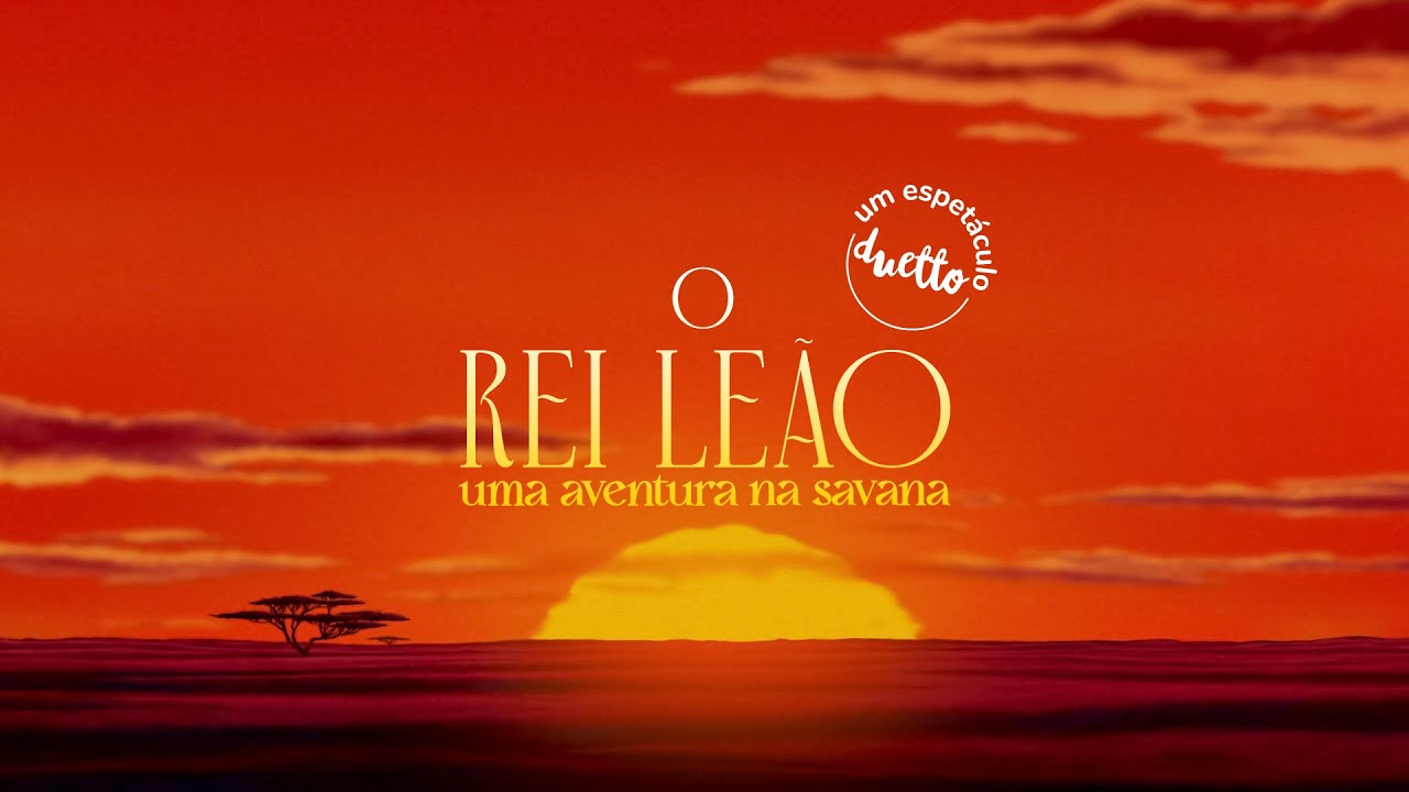 O Rei Leão - Uma Aventura na Savana - DEZ 2023