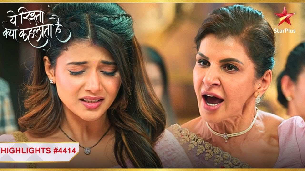 Kaveri ka phuta Abhira par gussa! |Ep.4414|Highlights |Yeh Rishta Kya Kehlata Hai | Mon-Sun | 9:30PM