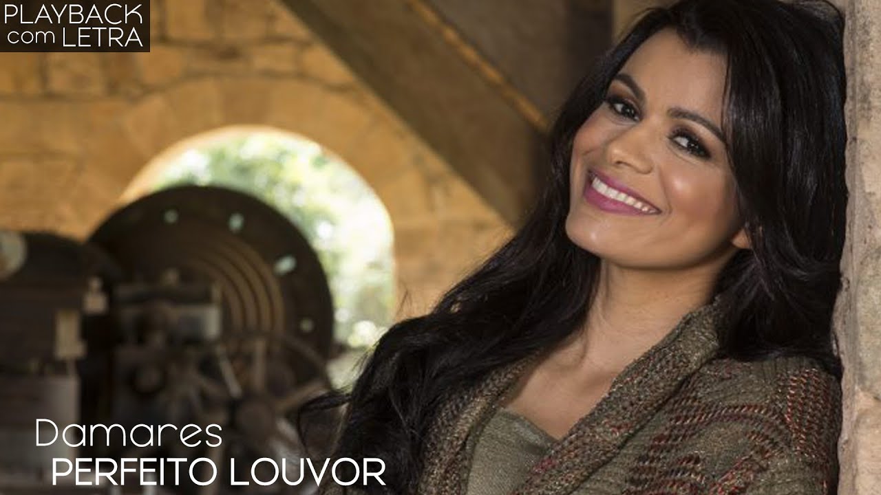 Perfeito Louvor - Damares (PLAYBACK com LETRA)