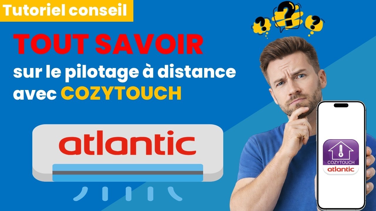 Comment piloter sa climatisation Atlantic avec le pack Naviclim et l’application Cozytouch ?