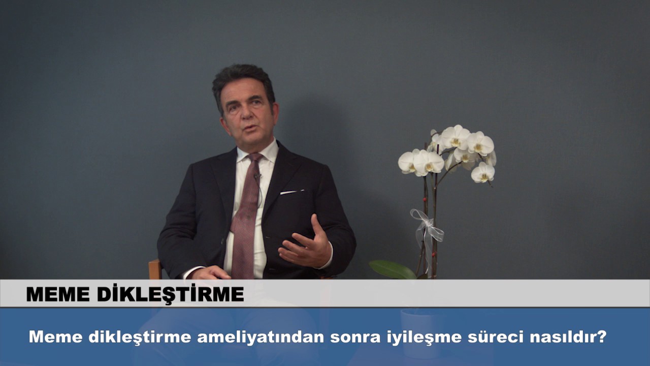 Meme dikleştirme ameliyatından sonra iyileşme süreci nasıldır?