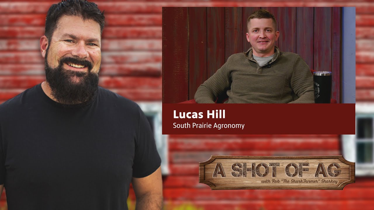 Lucas Hill | A Shot of Ag | ep 628
